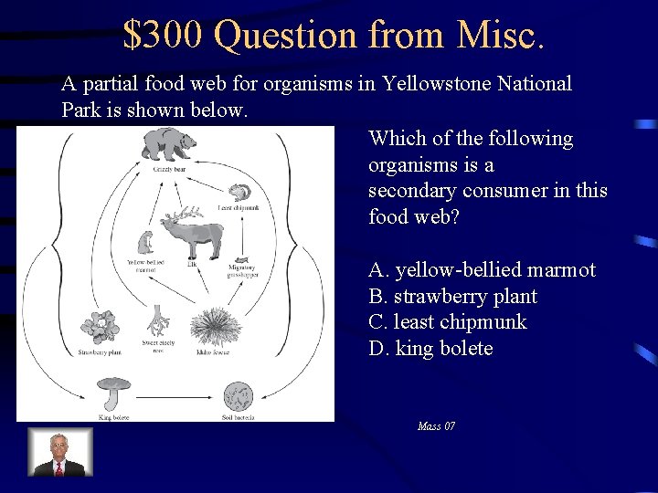 $300 Question from Misc. A partial food web for organisms in Yellowstone National Park