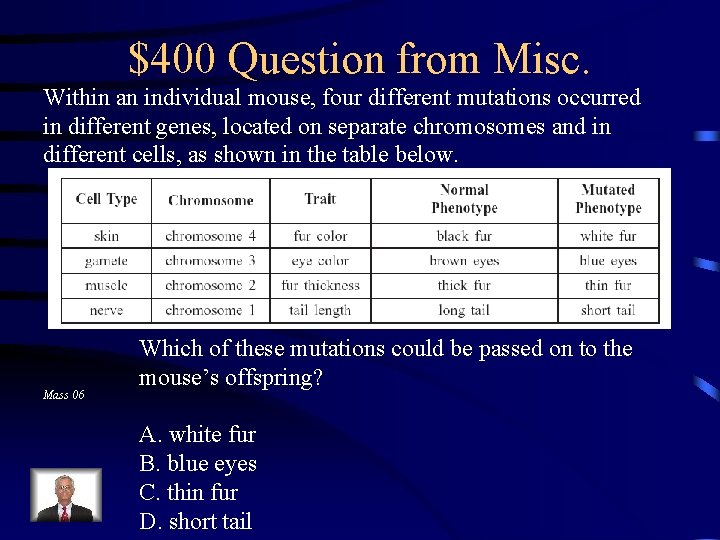 $400 Question from Misc. Within an individual mouse, four different mutations occurred in different