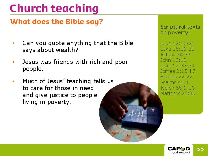 Scriptural texts on poverty: • Can you quote anything that the Bible says about