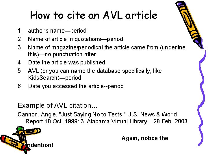 How to cite an AVL article 1. author’s name—period 2. Name of article in How to cite an AVL article 1. author’s name—period 2. Name of article in