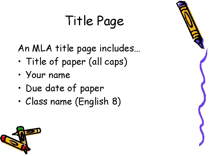 Title Page An MLA title page includes… • Title of paper (all caps) • Title Page An MLA title page includes… • Title of paper (all caps) •