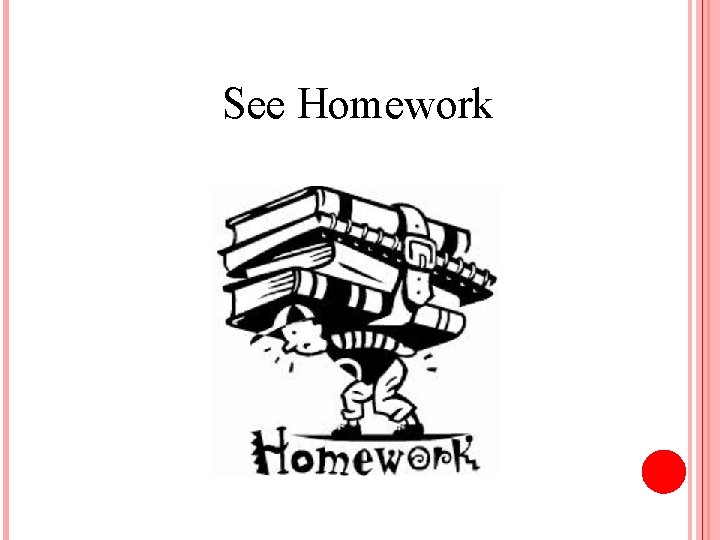 See Homework 