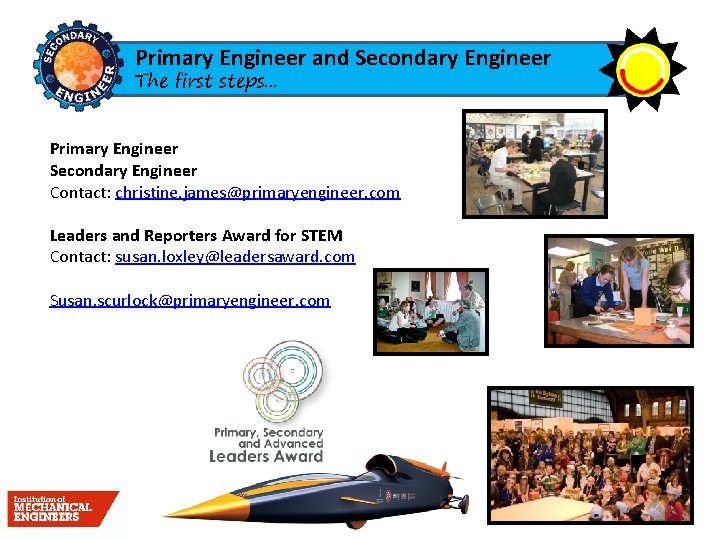 Primary Engineer and Secondary Engineer The first steps. . . Primary Engineer Secondary Engineer