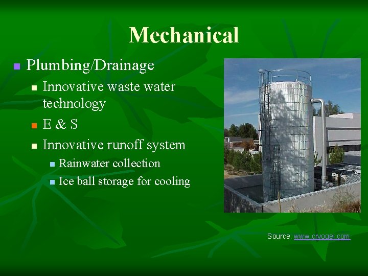 Mechanical n Plumbing/Drainage n n n Innovative waste water technology E & S Innovative