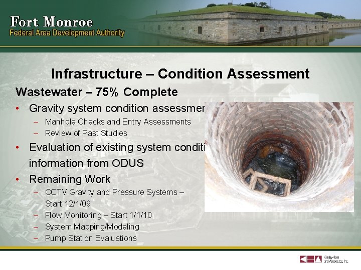 Infrastructure – Condition Assessment Wastewater – 75% Complete • Gravity system condition assessments –