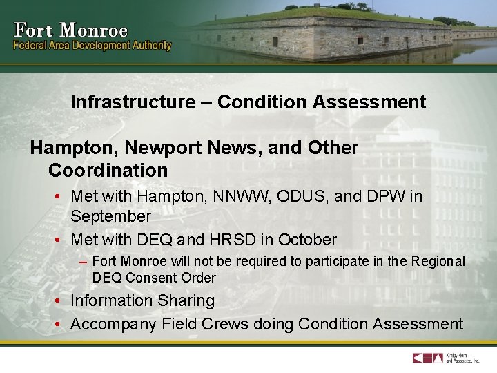 Infrastructure – Condition Assessment Hampton, Newport News, and Other Coordination • Met with Hampton,