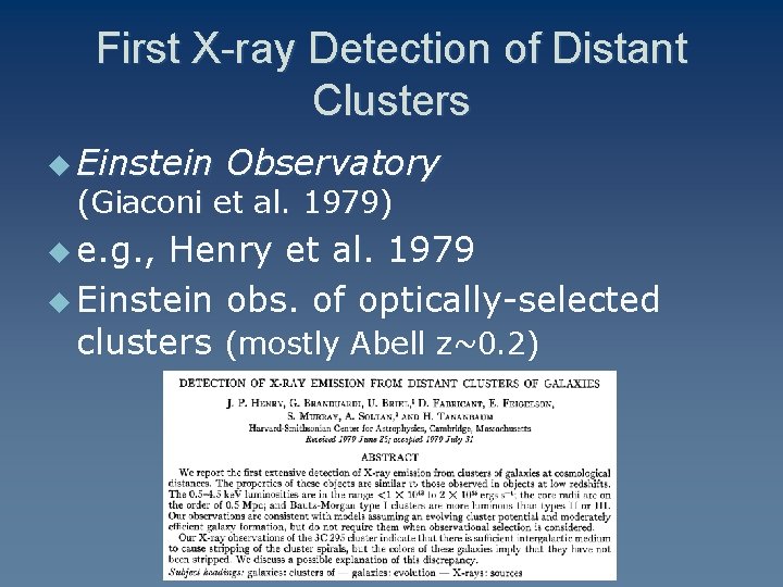 First X-ray Detection of Distant Clusters u Einstein Observatory (Giaconi et al. 1979) u