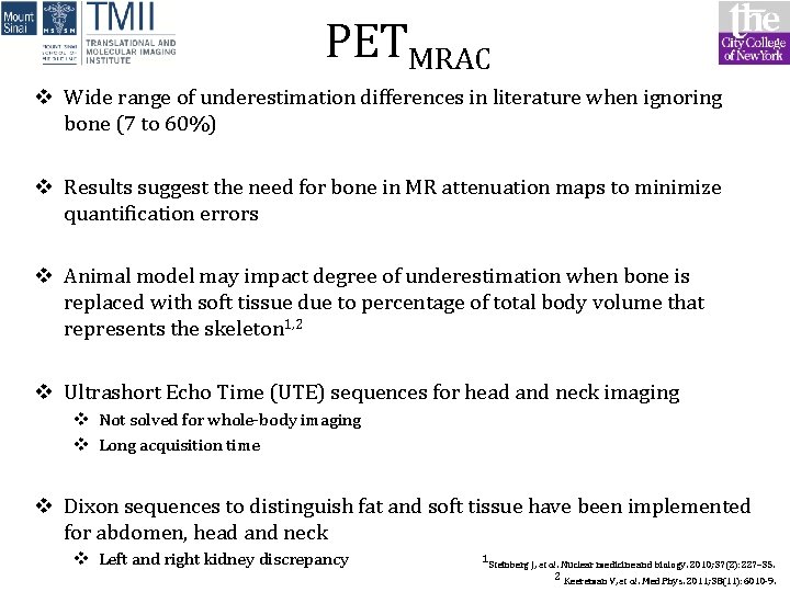PETMRAC v Wide range of underestimation differences in literature when ignoring bone (7 to