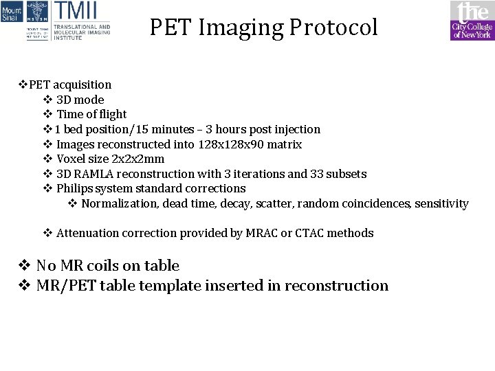 PET Imaging Protocol v. PET acquisition v 3 D mode v Time of flight PET Imaging Protocol v. PET acquisition v 3 D mode v Time of flight