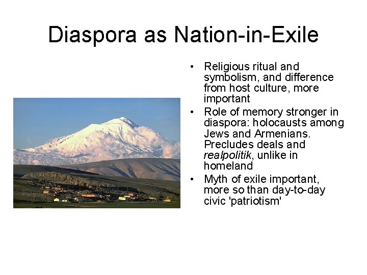 Diaspora as Nation-in-Exile • Religious ritual and symbolism, and difference from host culture, more
