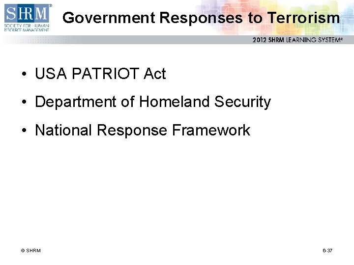 Government Responses to Terrorism • USA PATRIOT Act • Department of Homeland Security •