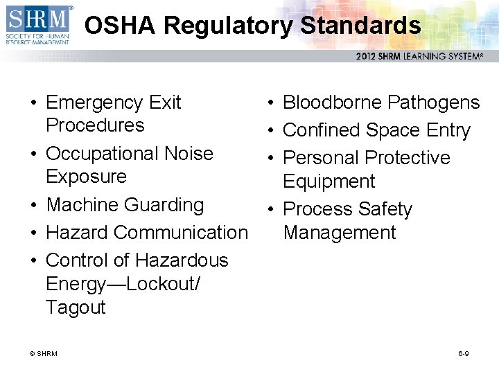 OSHA Regulatory Standards • Emergency Exit Procedures • Occupational Noise Exposure • Machine Guarding