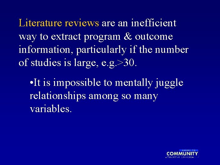 Literature reviews are an inefficient way to extract program & outcome information, particularly if