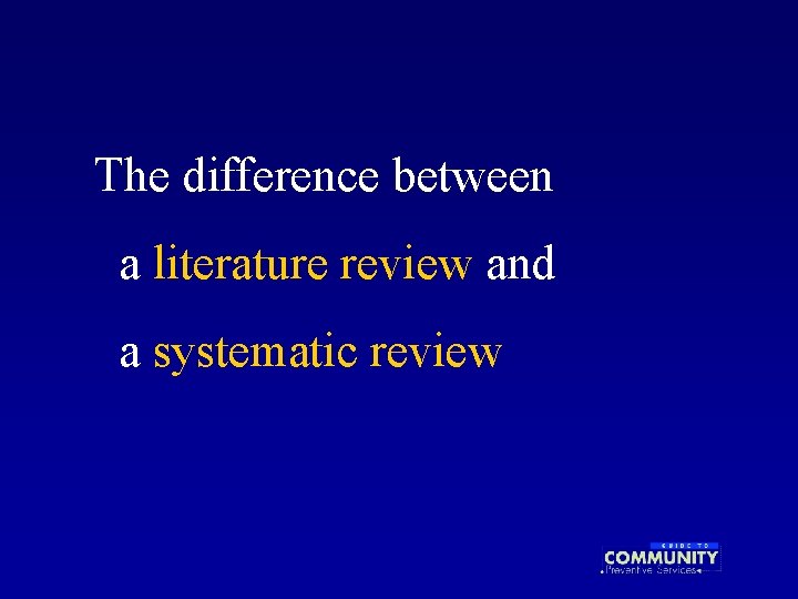 The difference between a literature review and a systematic review 