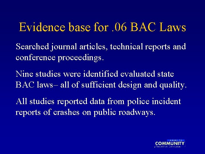 Evidence base for. 06 BAC Laws Searched journal articles, technical reports and conference proceedings.