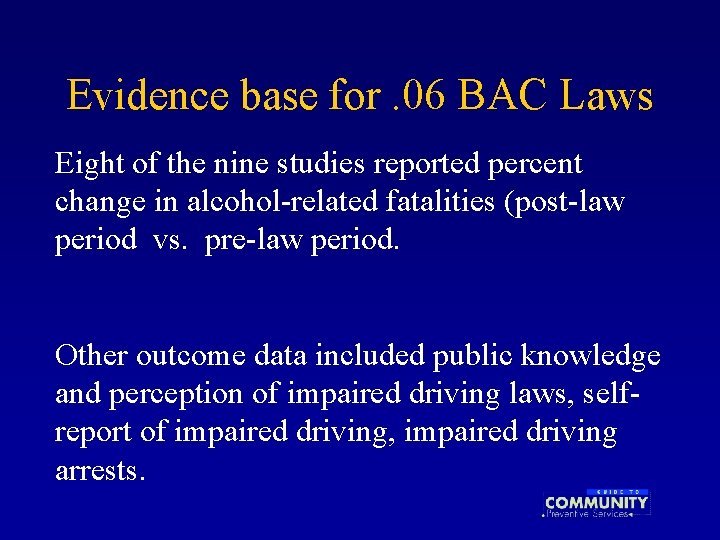 Evidence base for. 06 BAC Laws Eight of the nine studies reported percent change