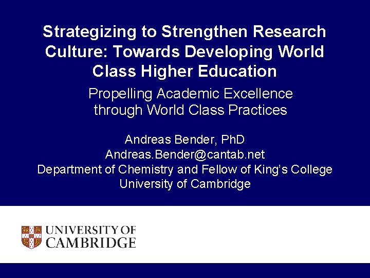 Strategizing to Strengthen Research Culture: Towards Developing World Class Higher Education Propelling Academic Excellence