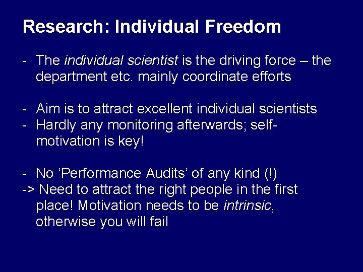Research: Individual Freedom - The individual scientist is the driving force – the department