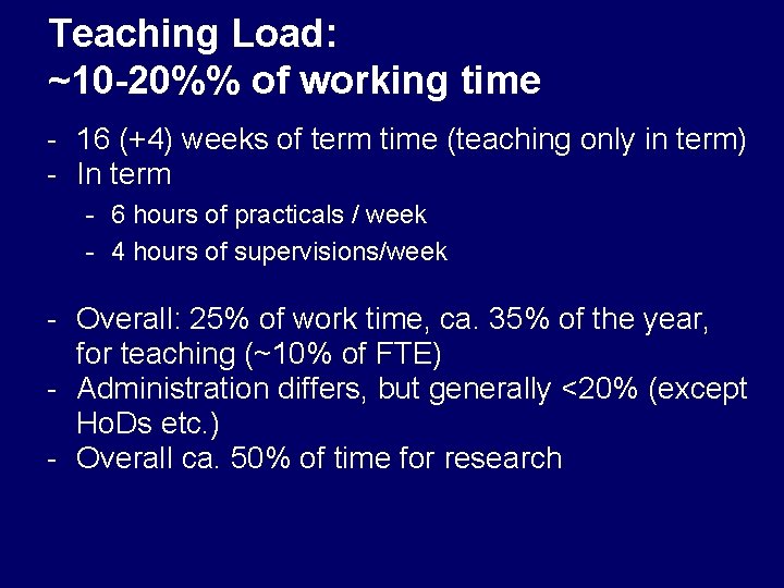 Teaching Load: ~10 -20%% of working time - 16 (+4) weeks of term time