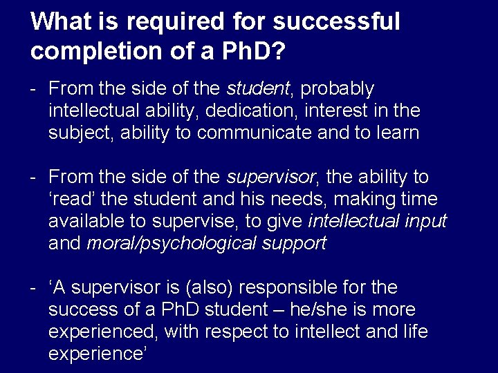 What is required for successful completion of a Ph. D? - From the side