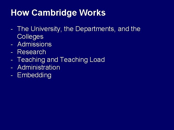 How Cambridge Works - The University, the Departments, and the Colleges - Admissions -