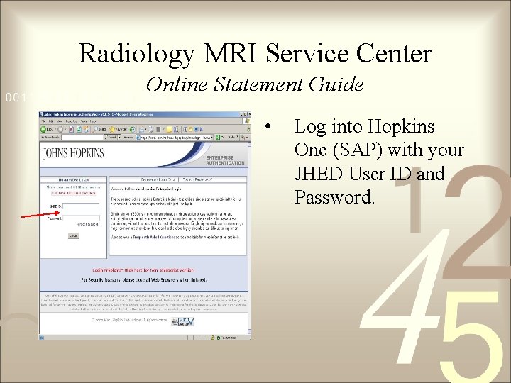 Radiology MRI Service Center Online Statement Guide • Log into Hopkins One (SAP) with