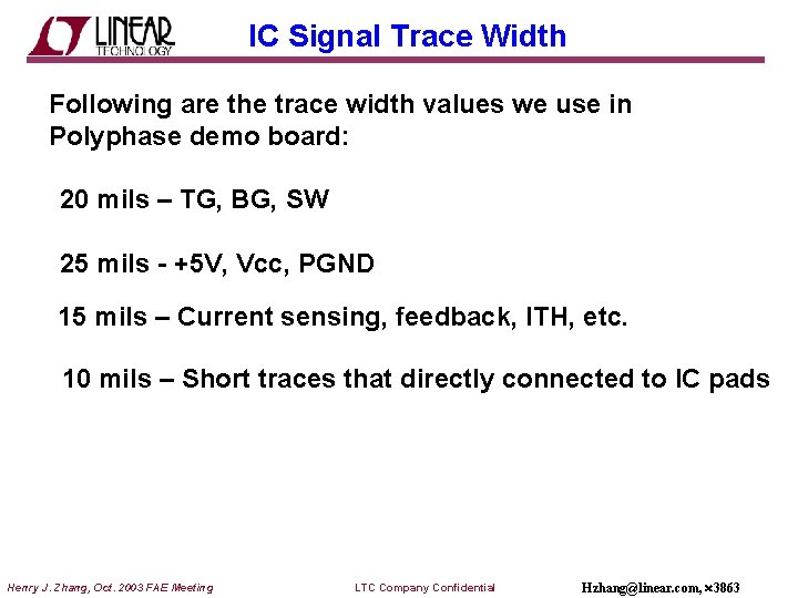 IC Signal Trace Width Following are the trace width values we use in Polyphase