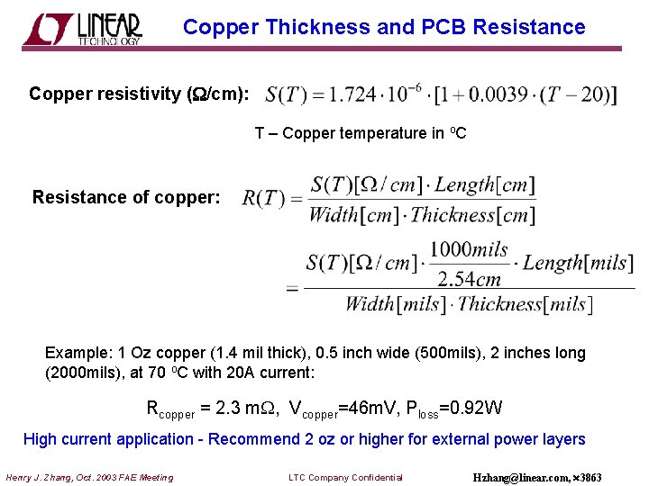 Copper Thickness and PCB Resistance Copper resistivity ( /cm): T – Copper temperature in