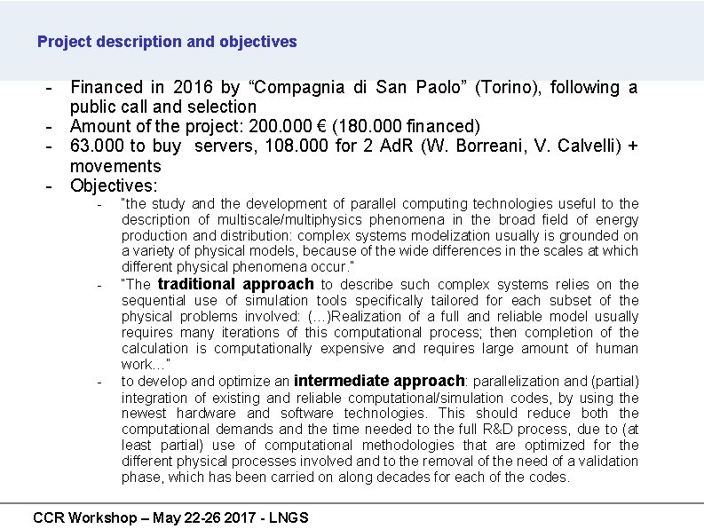 Project description and objectives - Financed in 2016 by “Compagnia di San Paolo” (Torino), Project description and objectives - Financed in 2016 by “Compagnia di San Paolo” (Torino),