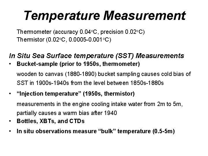 Temperature Measurement Thermometer (accuracy 0. 04 o. C, precision 0. 02 o. C) Thermistor Temperature Measurement Thermometer (accuracy 0. 04 o. C, precision 0. 02 o. C) Thermistor