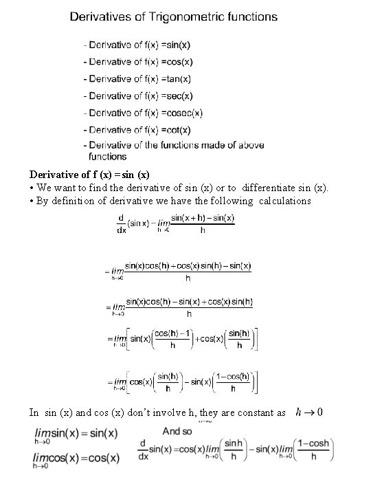 Derivative of f (x) =sin (x) • We want to find the derivative of