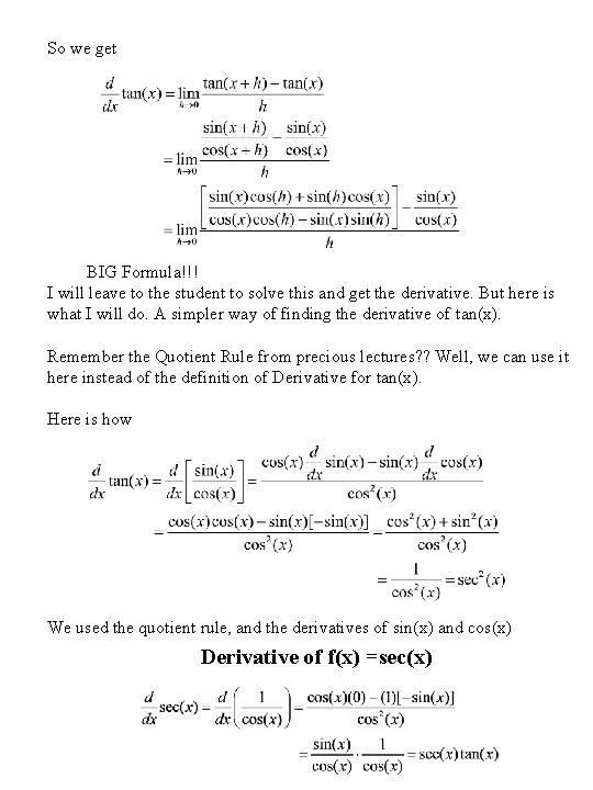 So we get BIG Formula!!! I will leave to the student to solve this