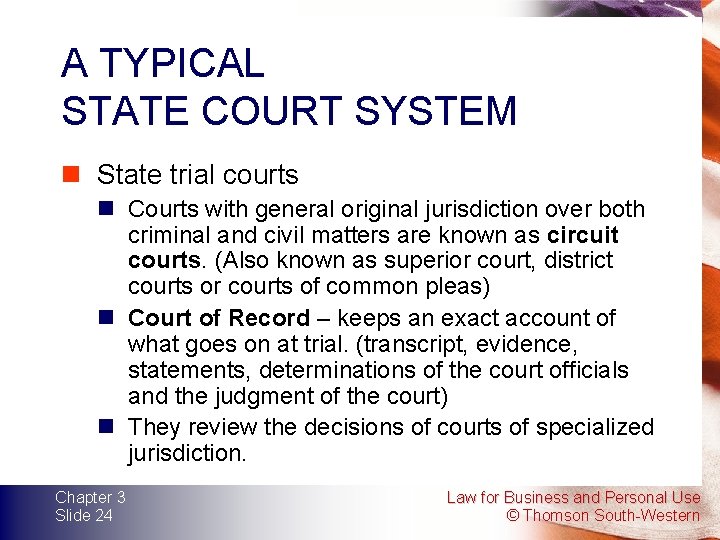 A TYPICAL STATE COURT SYSTEM n State trial courts n Courts with general original A TYPICAL STATE COURT SYSTEM n State trial courts n Courts with general original