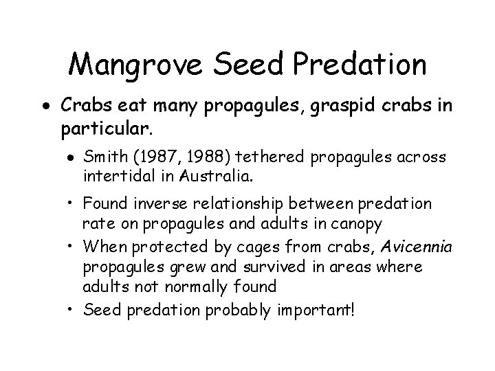 Mangrove Seed Predation · Crabs eat many propagules, graspid crabs in particular. · Smith