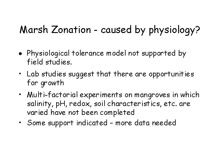 Marsh Zonation - caused by physiology? · Physiological tolerance model not supported by field