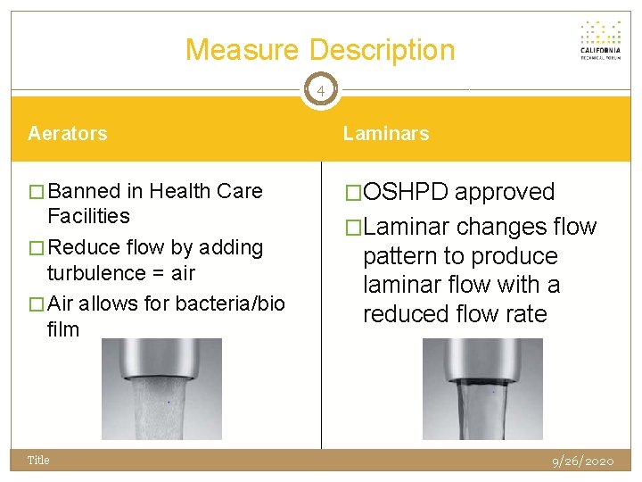 Measure Description 4 Aerators Laminars � Banned in Health Care �OSHPD approved Facilities �