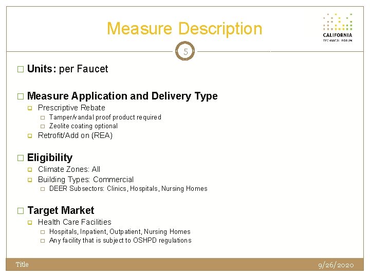 Measure Description 5 � Units: per Faucet � Measure Application and Delivery Type q