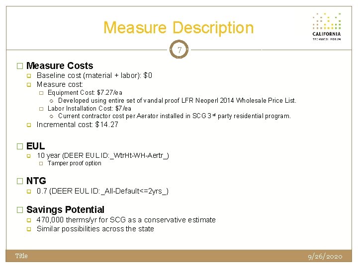 Measure Description 7 � Measure Costs q q Baseline cost (material + labor): $0