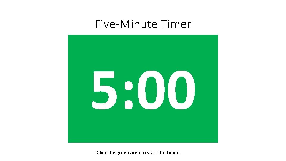 Five-Minute Timer 4: 01 4: 02 4: 03 4: 04 4: 05 4: 06