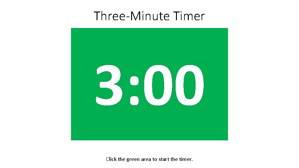 Three-Minute Timer 2: 01 2: 02 2: 03 2: 04 2: 05 2: 06