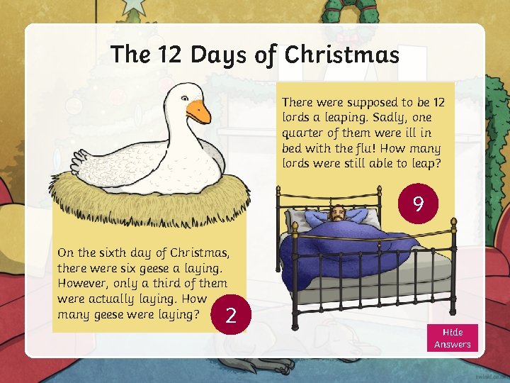 The 12 Days of Christmas There were supposed to be 12 lords a leaping.