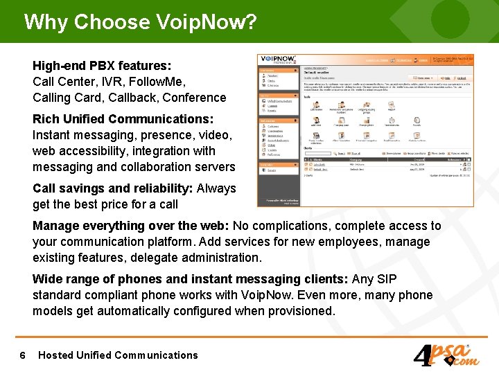 Why Choose Voip. Now? High-end PBX features: Call Center, IVR, Follow. Me, Calling Card,
