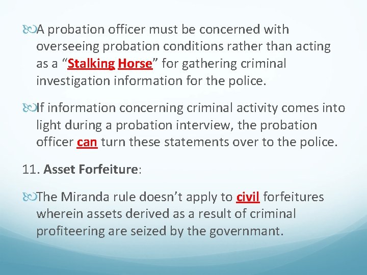  A probation officer must be concerned with overseeing probation conditions rather than acting