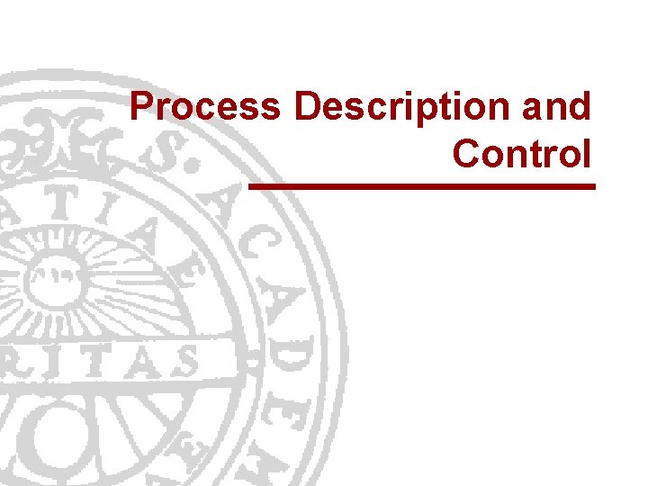 Process Description and Control 