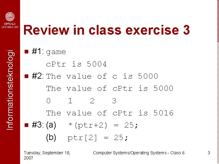 Informationsteknologi Review in class exercise 3 n n n #1: game c. Ptr is