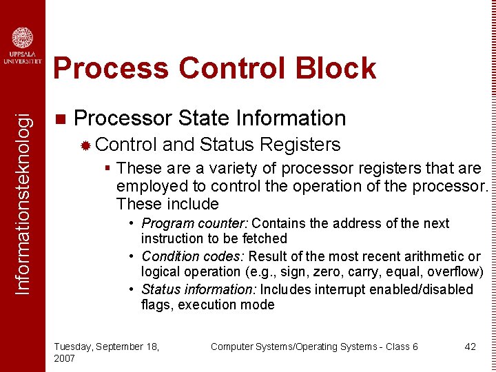 Informationsteknologi Process Control Block n Processor State Information ® Control and Status Registers §