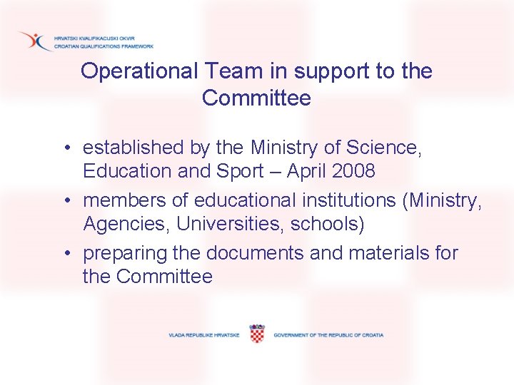 Operational Team in support to the Committee • established by the Ministry of Science,