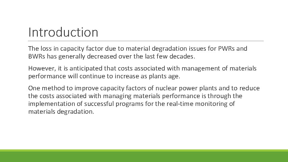 Introduction The loss in capacity factor due to material degradation issues for PWRs and