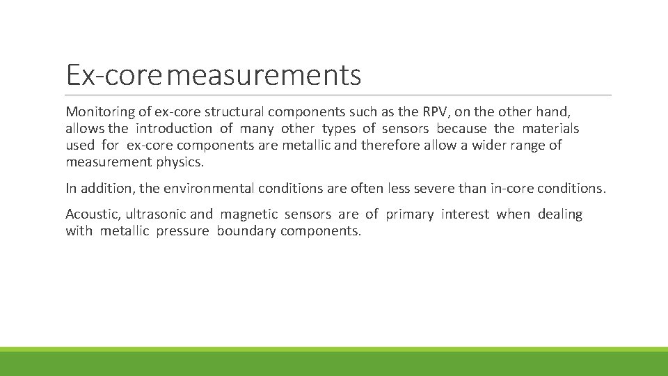 Ex‐coremeasurements Monitoring of ex-core structural components such as the RPV, on the other hand,