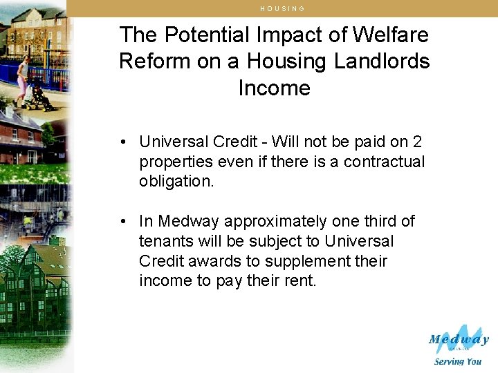 HOUSING The Potential Impact of Welfare Reform on a Housing Landlords Income • Universal